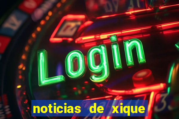 noticias de xique xique bahia